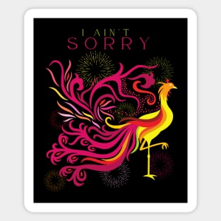 I Ain't Sorry Sticker